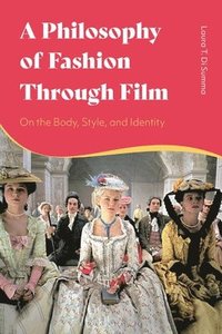 bokomslag A Philosophy of Fashion Through Film