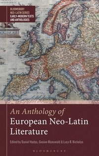 bokomslag An Anthology of European Neo-Latin Literature