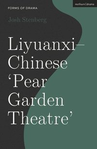 bokomslag Liyuanxi - Chinese 'Pear Garden Theatre'