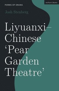 bokomslag Liyuanxi - Chinese 'Pear Garden Theatre'