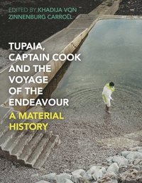 bokomslag Tupaia, Captain Cook and the Voyage of the Endeavour