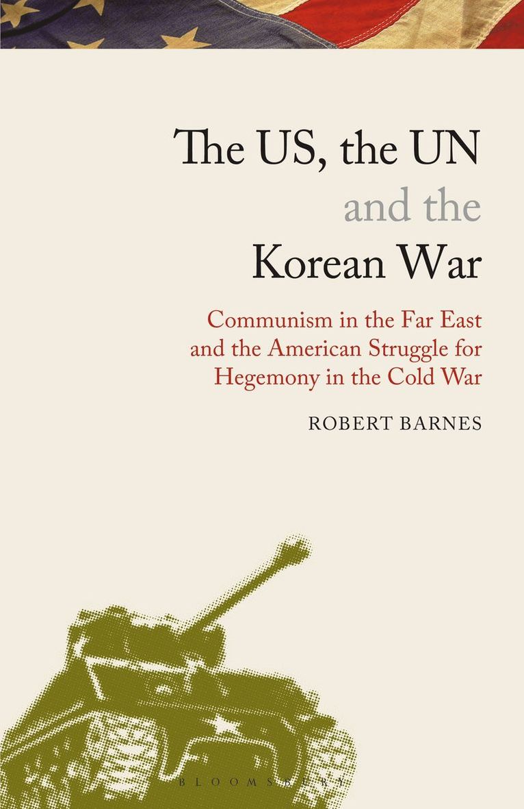 Robert Barnes - US, the UN and the Korean War, Häftad