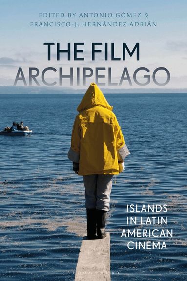 Antonio Gómez, Francisco-J. Hernández Adrián - Film Archipelago, Inbunden