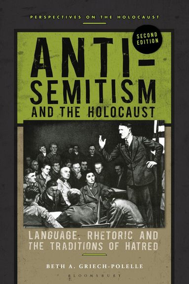 Beth A. Griech-Polelle - Anti-Semitism and the Holocaust, Häftad