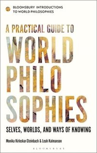 bokomslag A Practical Guide to World Philosophies