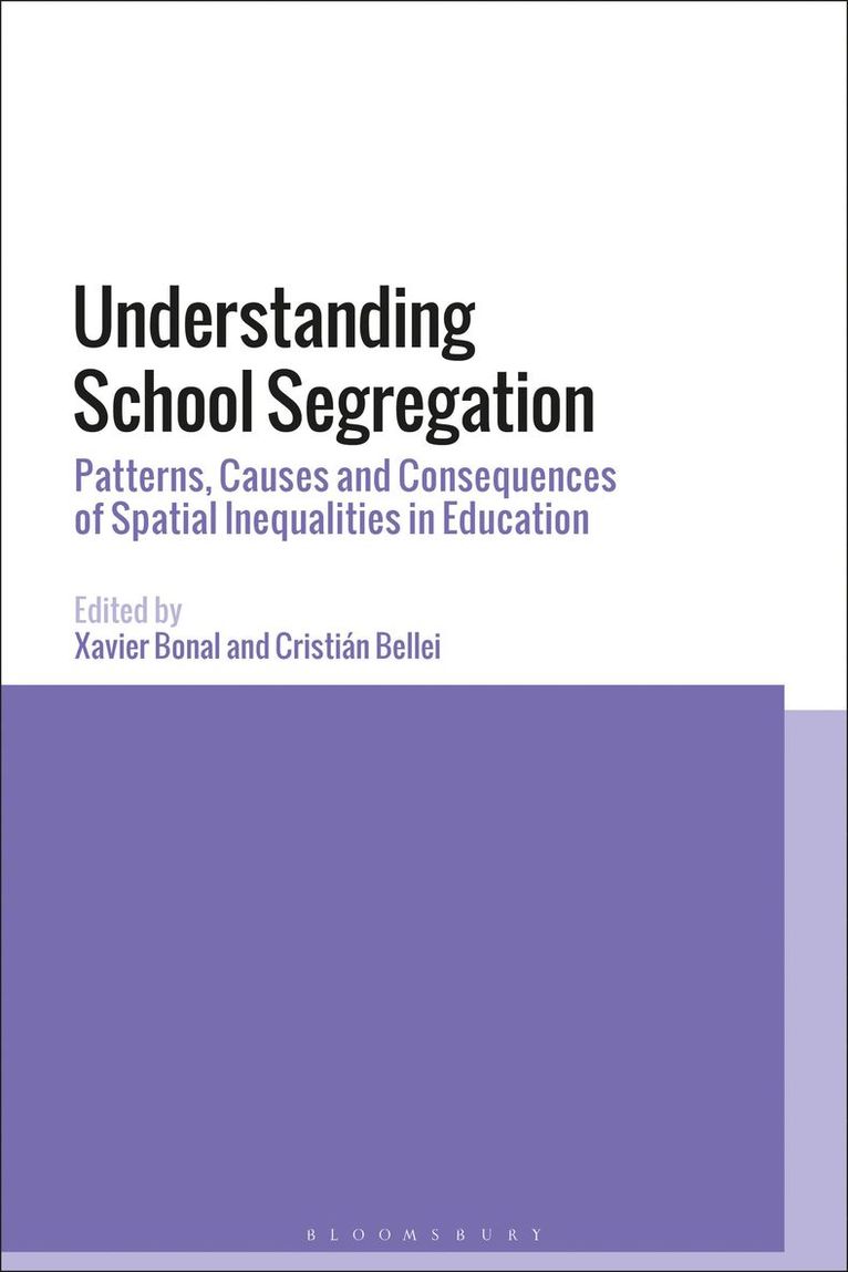 Xavier Bonal, Cristián Bellei, Cristián - Understanding School Segregation, Häftad