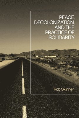 Peace, Decolonization, and the Practice of Solidarity 1