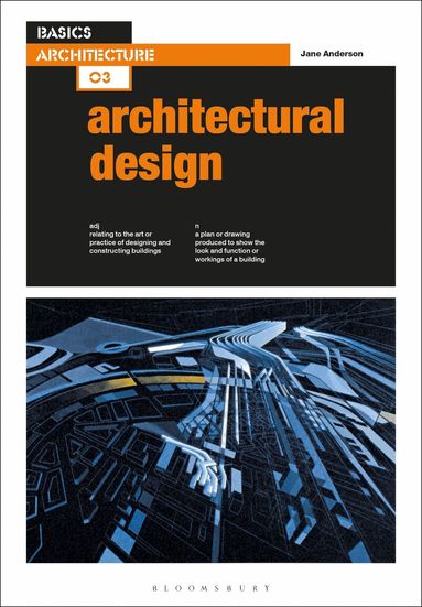 Jane Anderson - Basics Architecture 03: Architectural Design, Häftad