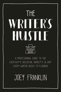 bokomslag The Writer's Hustle