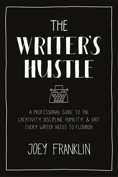 Joey Franklin - Writer's Hustle, Häftad