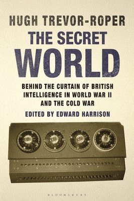 Hugh Trevor-Roper, UK) Trevor-Roper, Hugh (University of Oxford, E. D. Harrison, UK) Harrison, E. D. (Independent Scholar, E D Harrison - Secret World, Häftad