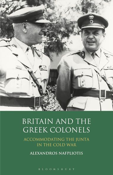 Alexandros Nafpliotis - Britain and the Greek Colonels, Häftad