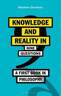 bokomslag Knowledge and Reality in Nine Questions
