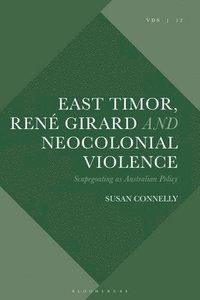 bokomslag East Timor, Ren Girard and Neocolonial Violence