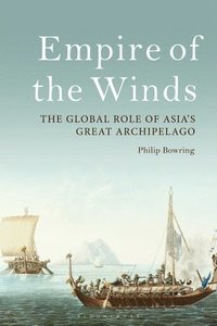 bokomslag Empire of the Winds: The Global Role of Asia's Great Archipelago