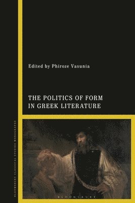 bokomslag Politics of Form in Greek Literature