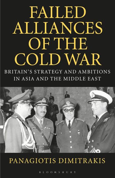 Panagiotis Dimitrakis - Failed Alliances of the Cold War, Häftad