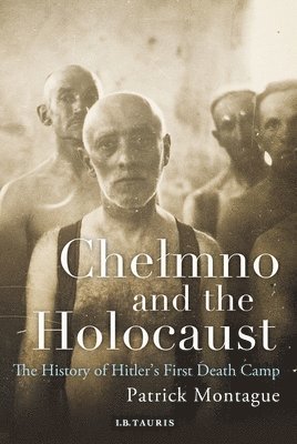 bokomslag Chelmno and the Holocaust