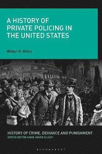 bokomslag History of Private Policing in the United States