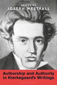 bokomslag Authorship and Authority in Kierkegaard's Writings