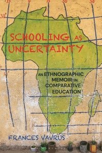 bokomslag Schooling as Uncertainty