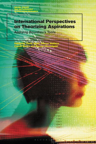 Garth Stahl, Derron Wallace, Ciaran Burke, Steven Threadgold - International Perspectives on Theorizing Aspirations, Häftad