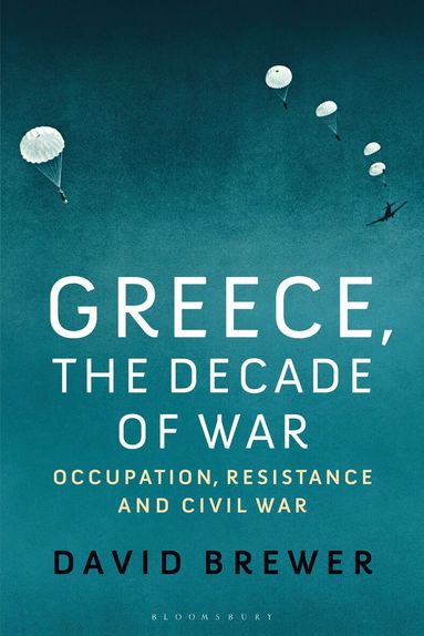 David Brewer - Greece, the Decade of War, Häftad