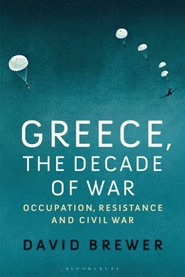 bokomslag Greece, the Decade of War