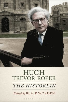 UK) Worden, Blair (University of Oxford, Blair Worden - Hugh Trevor-Roper, Häftad