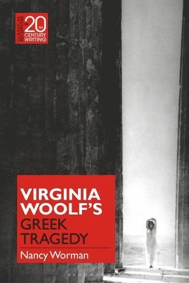 Nancy Worman, Laura Jansen - Virginia Woolf's Greek Tragedy, Häftad