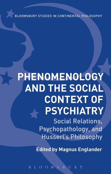 Magnus Englander - Phenomenology and the Social Context of Psychiatry, Häftad