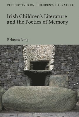 Irish Childrens Literature and the Poetics of Memory 1