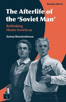 Gulnaz Sharafutdinova, Stephen M. Norris - Afterlife of the ‘Soviet Man’, Inbunden