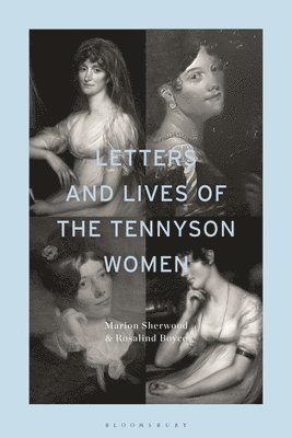 Letters and Lives of the Tennyson Women 1