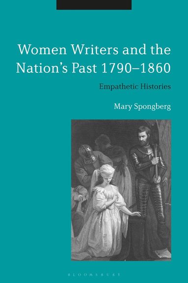Mary Spongberg - Women Writers and the Nation's Past 1790-1860, Häftad