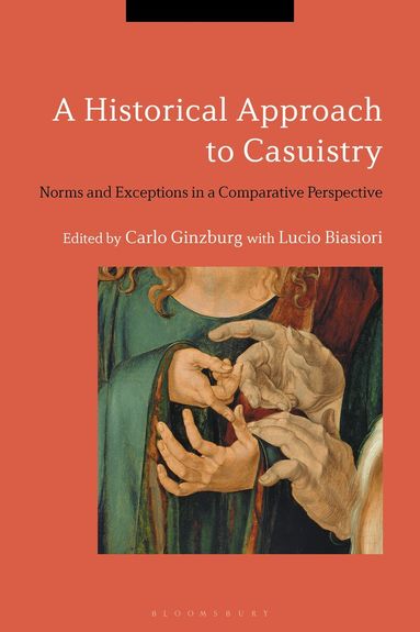 Carlo Ginzburg, Lucio Biasiori - Historical Approach to Casuistry, Häftad