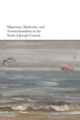 bokomslag Migration, Modernity and Transnationalism in the Work of Joseph Conrad