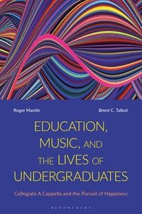 bokomslag Education, Music, and the Lives of Undergraduates