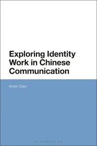 bokomslag Exploring Identity Work in Chinese Communication