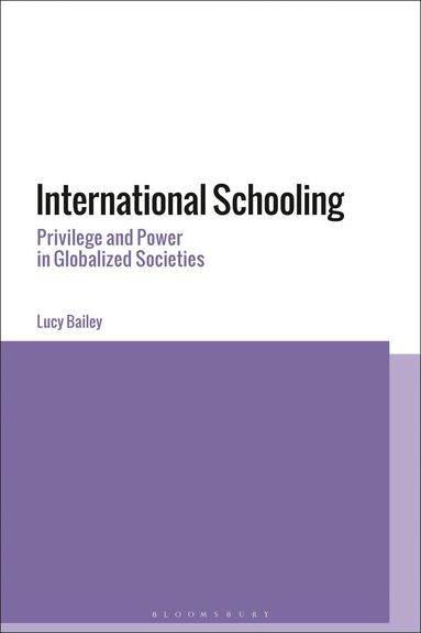 Lucy Bailey - International Schooling, Inbunden