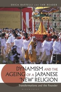 bokomslag Dynamism and the Ageing of a Japanese 'New' Religion