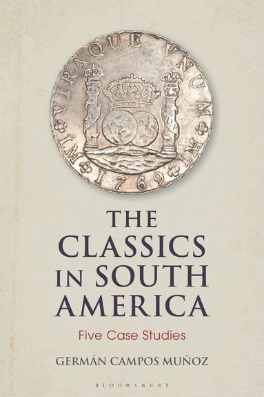 Germán Campos Muñoz - Classics in South America, Inbunden