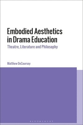 bokomslag Embodied Aesthetics in Drama Education