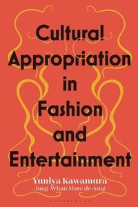 bokomslag Cultural Appropriation in Fashion and Entertainment