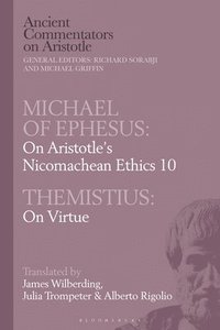 bokomslag Michael of Ephesus: On Aristotle's Nicomachean Ethics 10 with Themistius: On Virtue