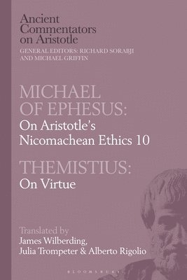 Michael of Ephesus: On Aristotle's Nicomachean Ethics 10 with Themistius: On Virtue 1