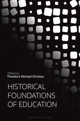 Theodore Michael Christou, Canada) Christou, Theodore Michael (Queen’s University - Historical Foundations of Education, Inbunden