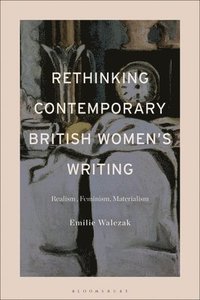 bokomslag Rethinking Contemporary British Womens Writing