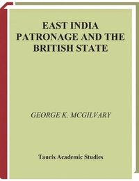 bokomslag East India Patronage and the British State