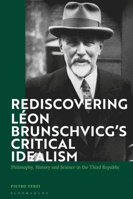 Pietro Terzi - Rediscovering Léon Brunschvicg’s Critical Idealism, Inbunden
